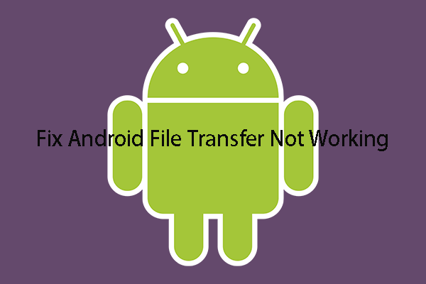 android file transfer not working