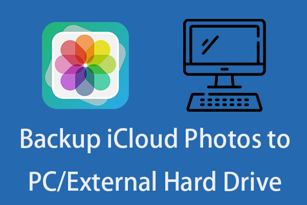 Backup iCloud Photos to PC/External Hard Drive