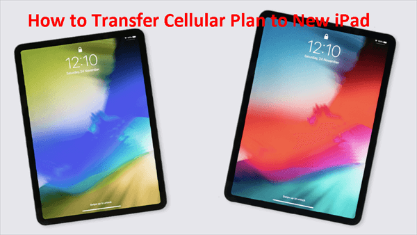 How to Transfer Cellular Plan to New iPad