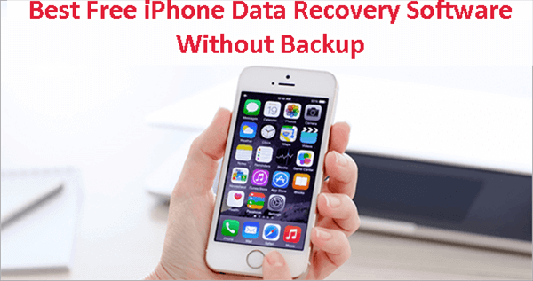 Best iPhone Data Recovery Software Without Backup