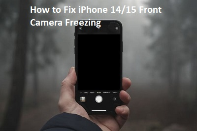  iphone 14 front camera freezing