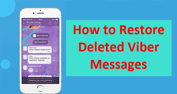 How to Restore Deleted Viber Messages