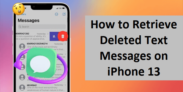 Retrieve Deleted Text Messages on iPhone 13