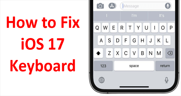 How to Fix iOS 17 Keyboard Bug