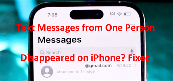 Text Messages from One Person Disappeared on iPhone