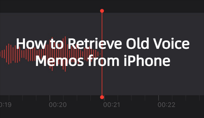 How to Retrieve Old Voice Memos from iPhone