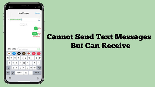 cannot send text messages but can receive