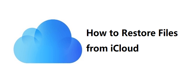 how to restore files from icloud