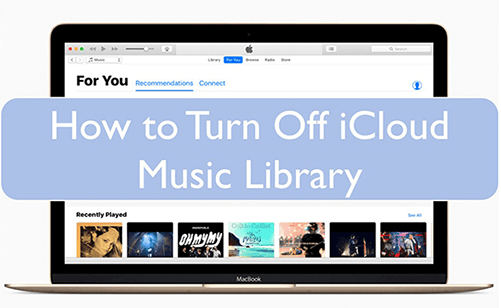 how to turn off iCloud music library