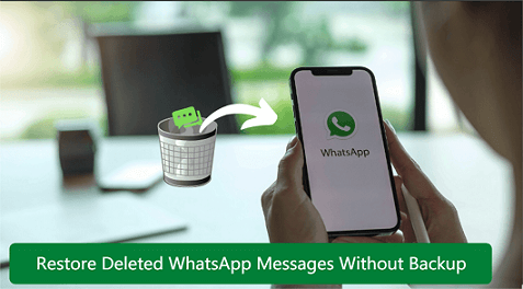 restore WhatsApp messages without backup