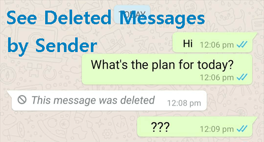 See WhatsApp deleted messages by sender