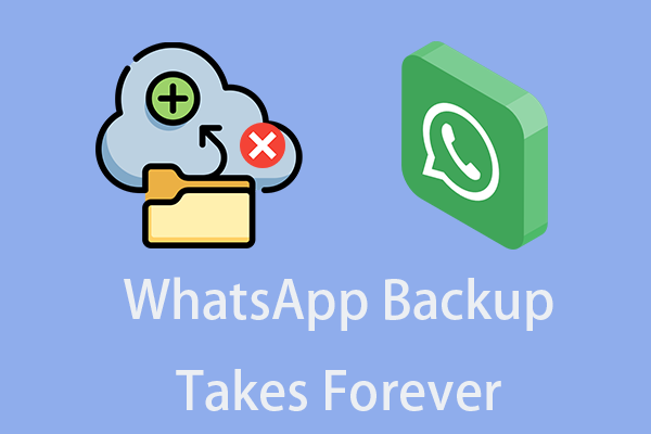 WhatsApp Backup Takes Forever