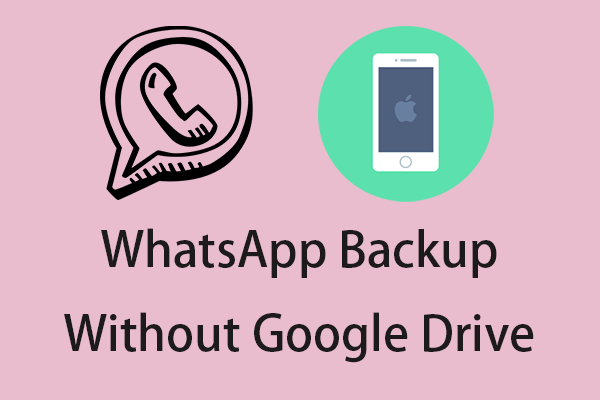 WhatsApp Backup Without Google Drive