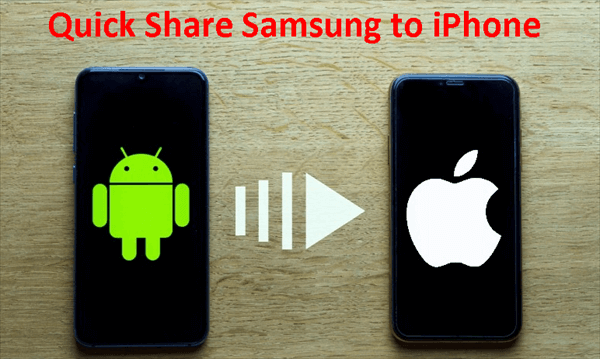 Quick Share Samsung to iPhone