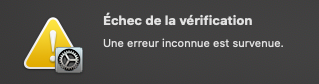 échec de la vérification, une erreur inconnu est survenue